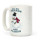 All My Friends Are Flakes Coffee Mug