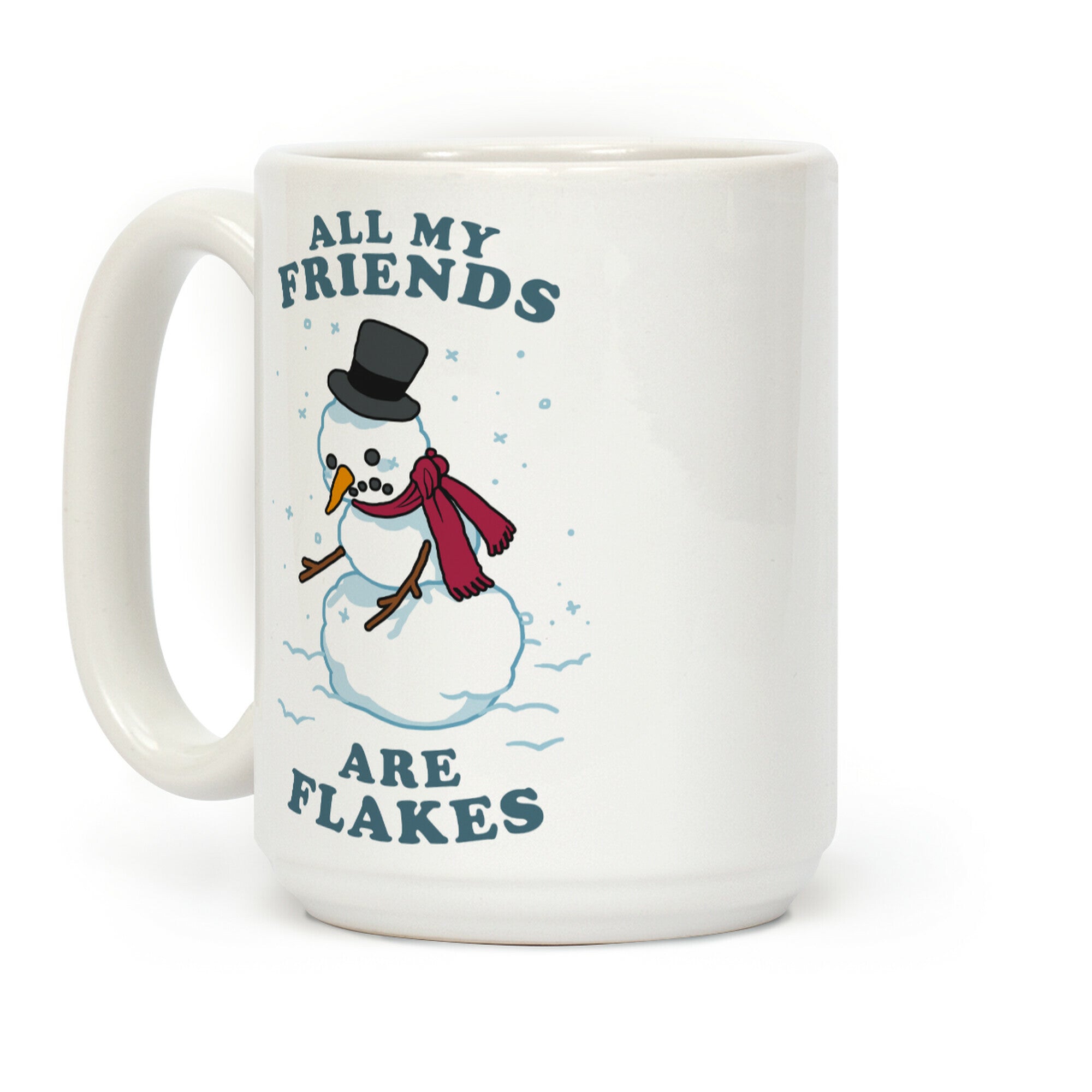 All My Friends Are Flakes Coffee Mug