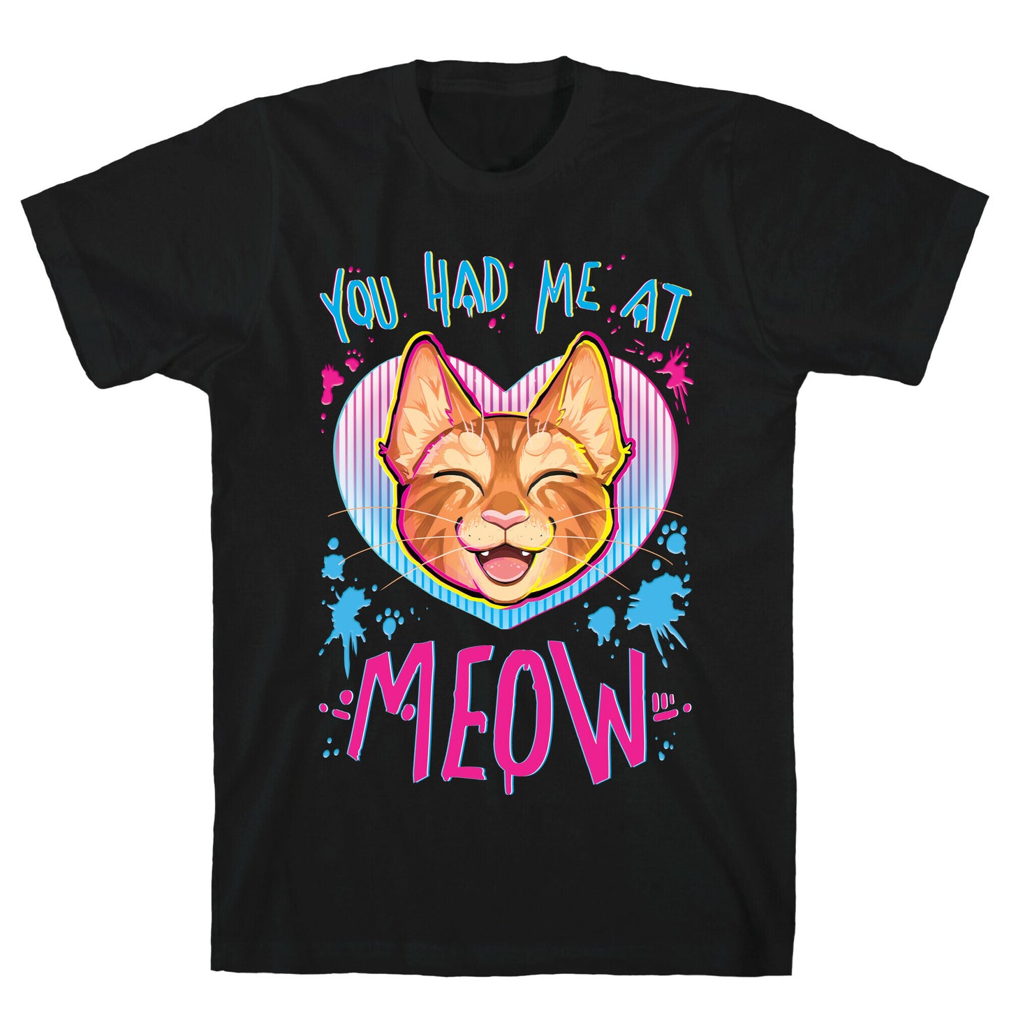 You Had Me At Meow T-Shirt