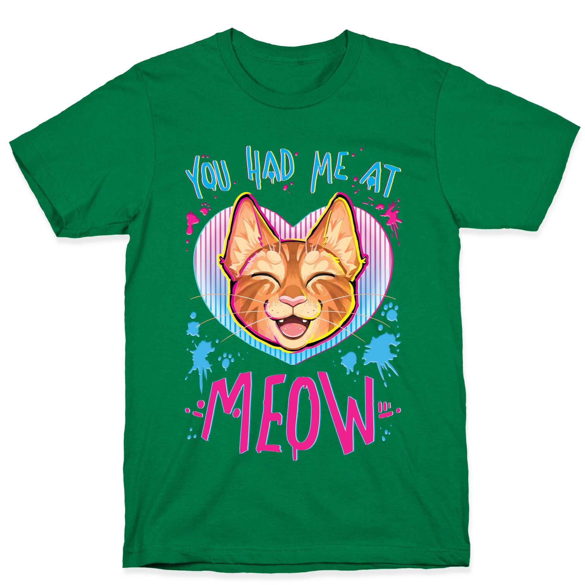 You Had Me At Meow T-Shirt