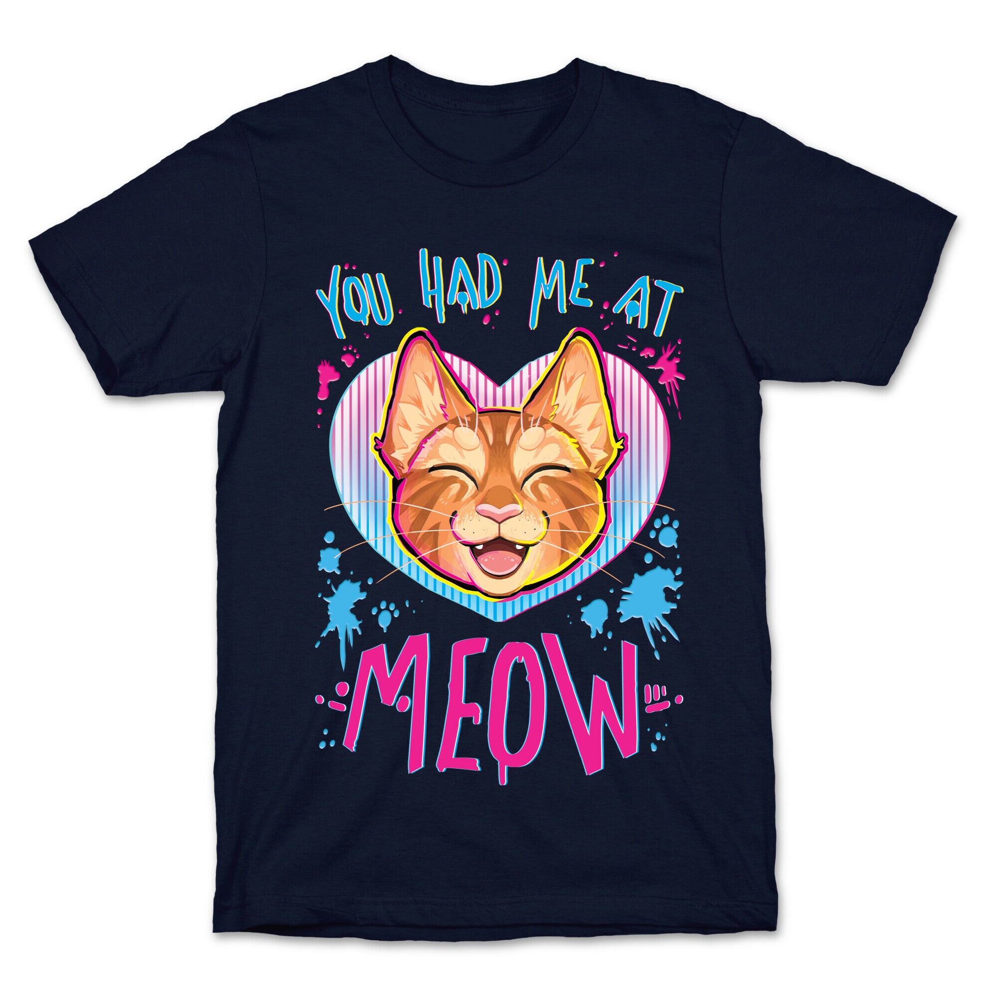 You Had Me At Meow T-Shirt