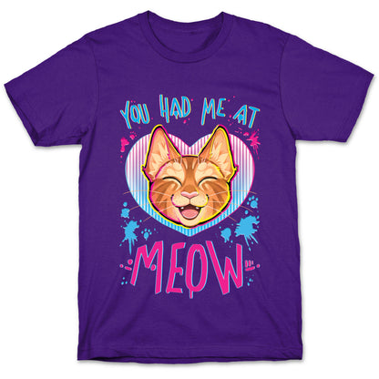 You Had Me At Meow T-Shirt
