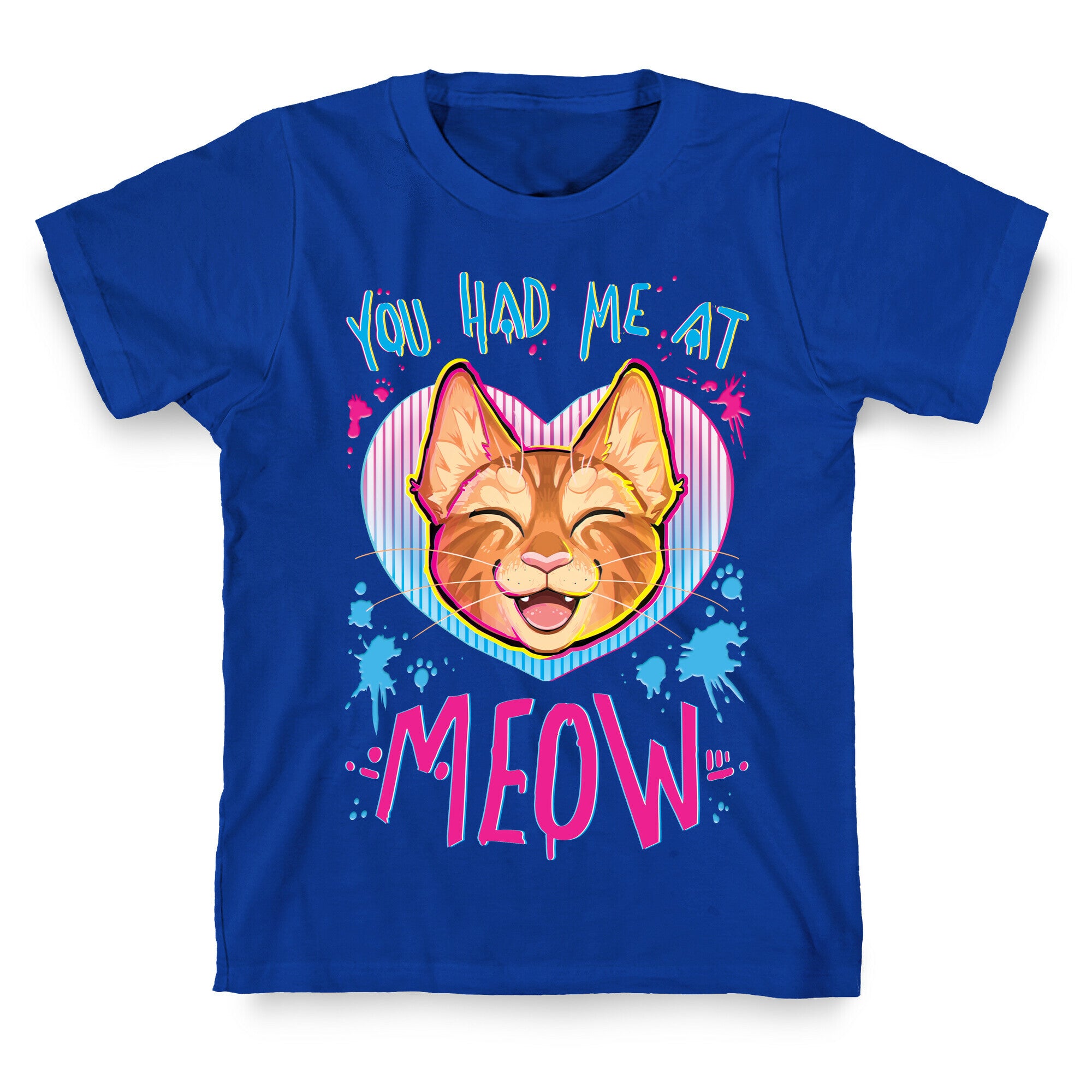 You Had Me At Meow T-Shirt