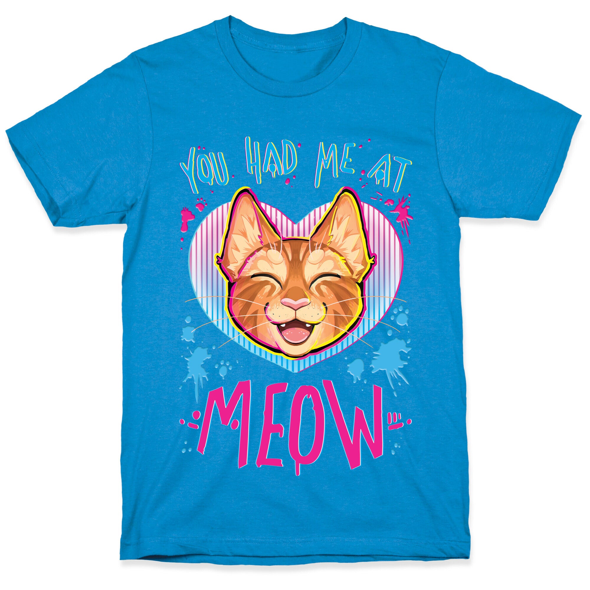 You Had Me At Meow T-Shirt