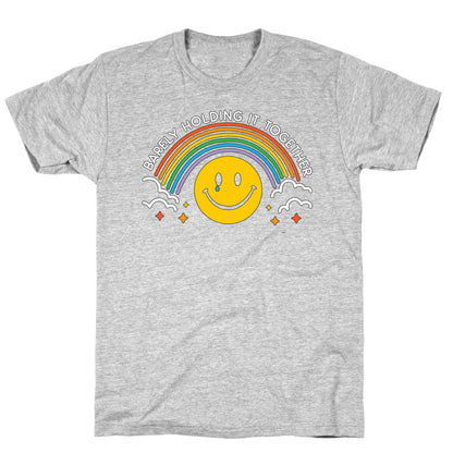 Barely Holding It Together Rainbow Smiley T-Shirt