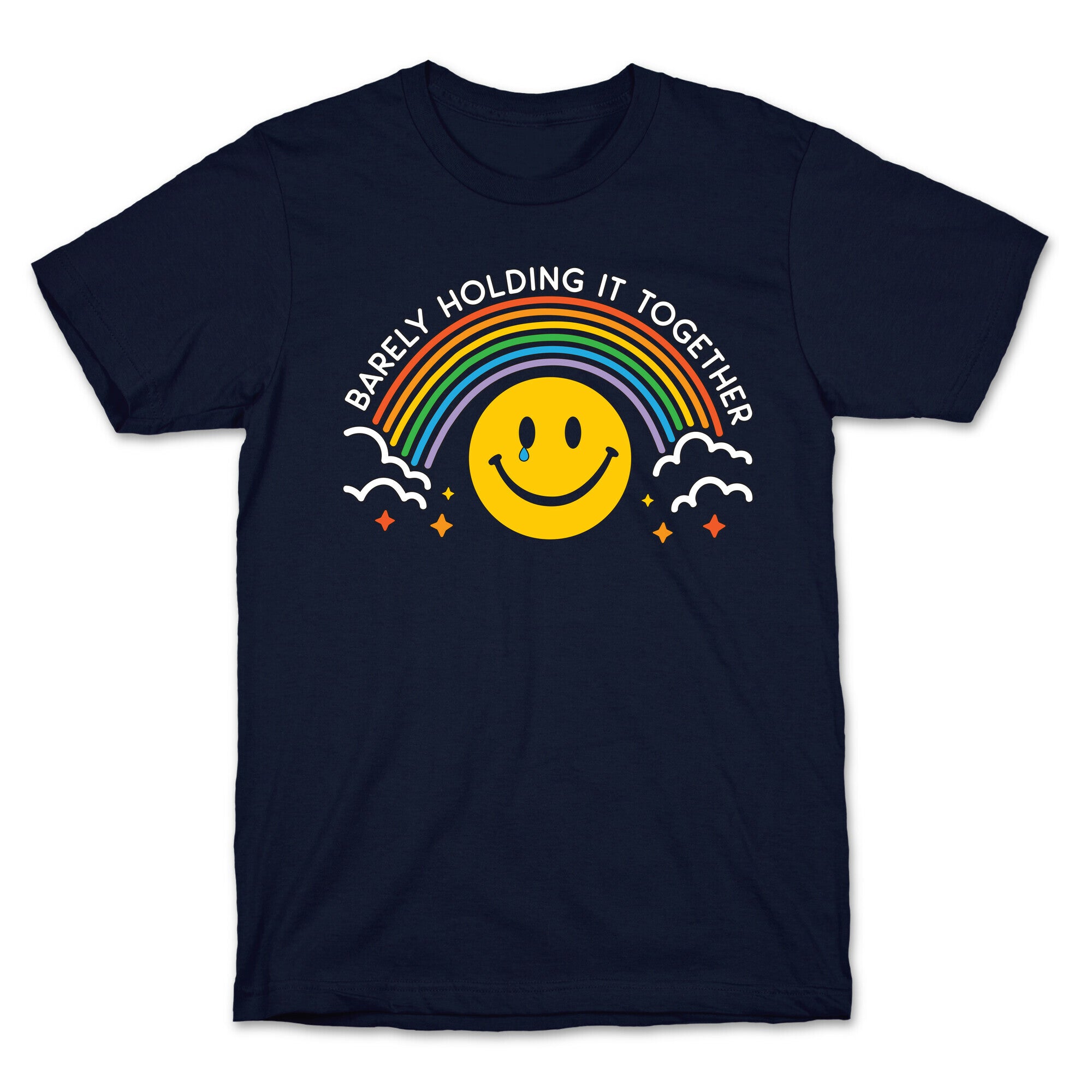 Barely Holding It Together Rainbow Smiley T-Shirt