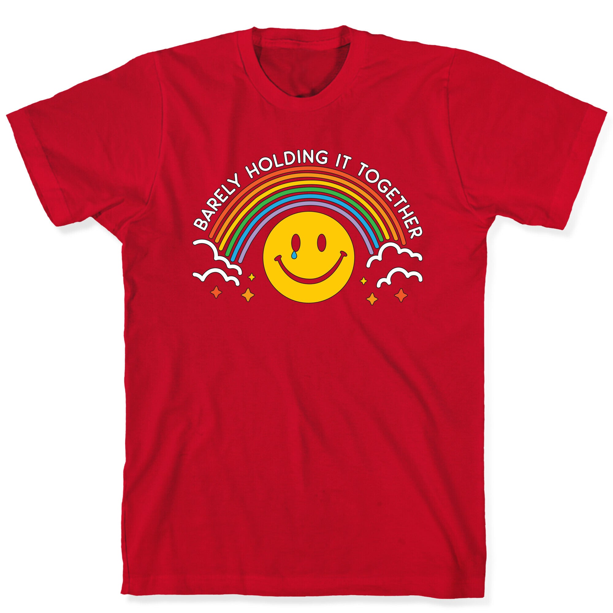 Barely Holding It Together Rainbow Smiley T-Shirt