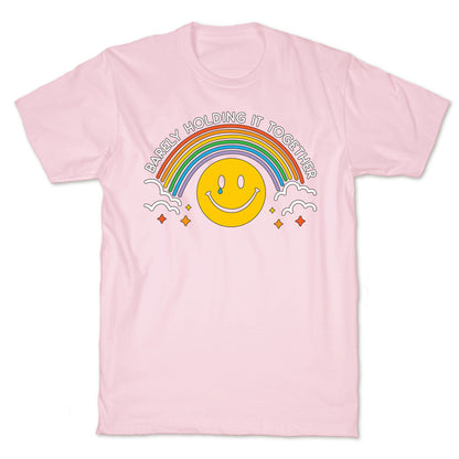 Barely Holding It Together Rainbow Smiley T-Shirt