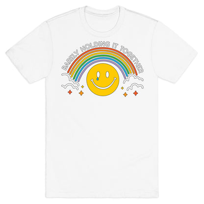 Barely Holding It Together Rainbow Smiley T-Shirt