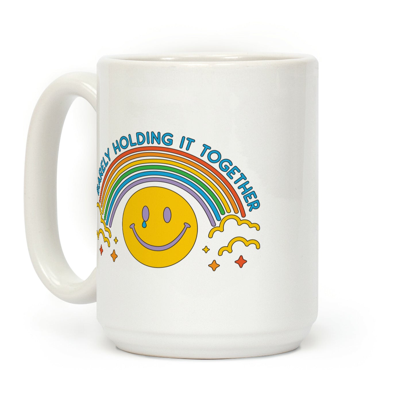 Barely Holding It Together Rainbow Smiley Coffee Mug