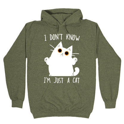 I don't know, I'm just a cat Hoodie