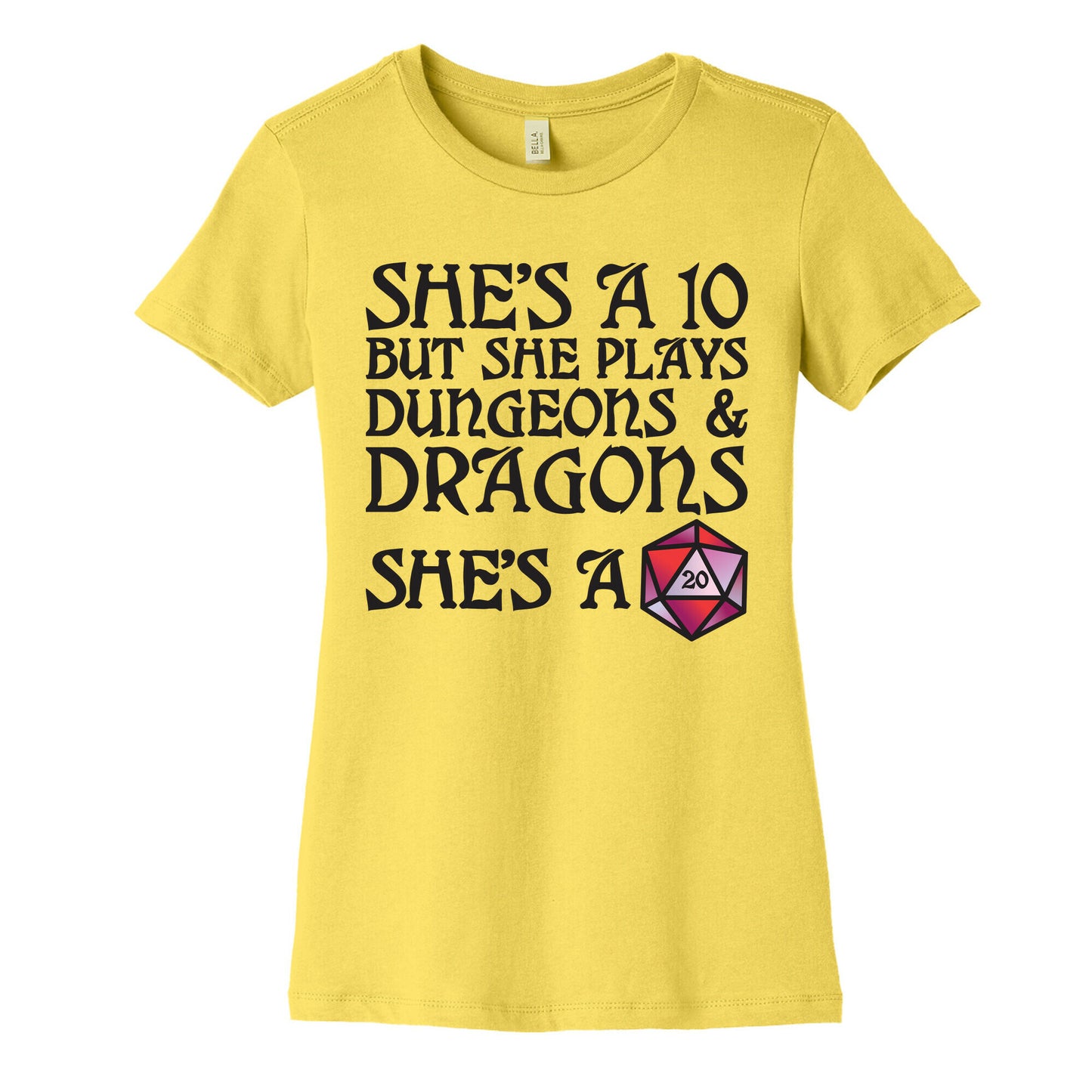 She's a 10 But She Plays Dungeons & Dragons â€“ She's a D20 Women's Cotton Tee