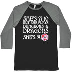 She's a 10 But She Plays Dungeons & Dragons â€“ She's a D20 Baseball Tee