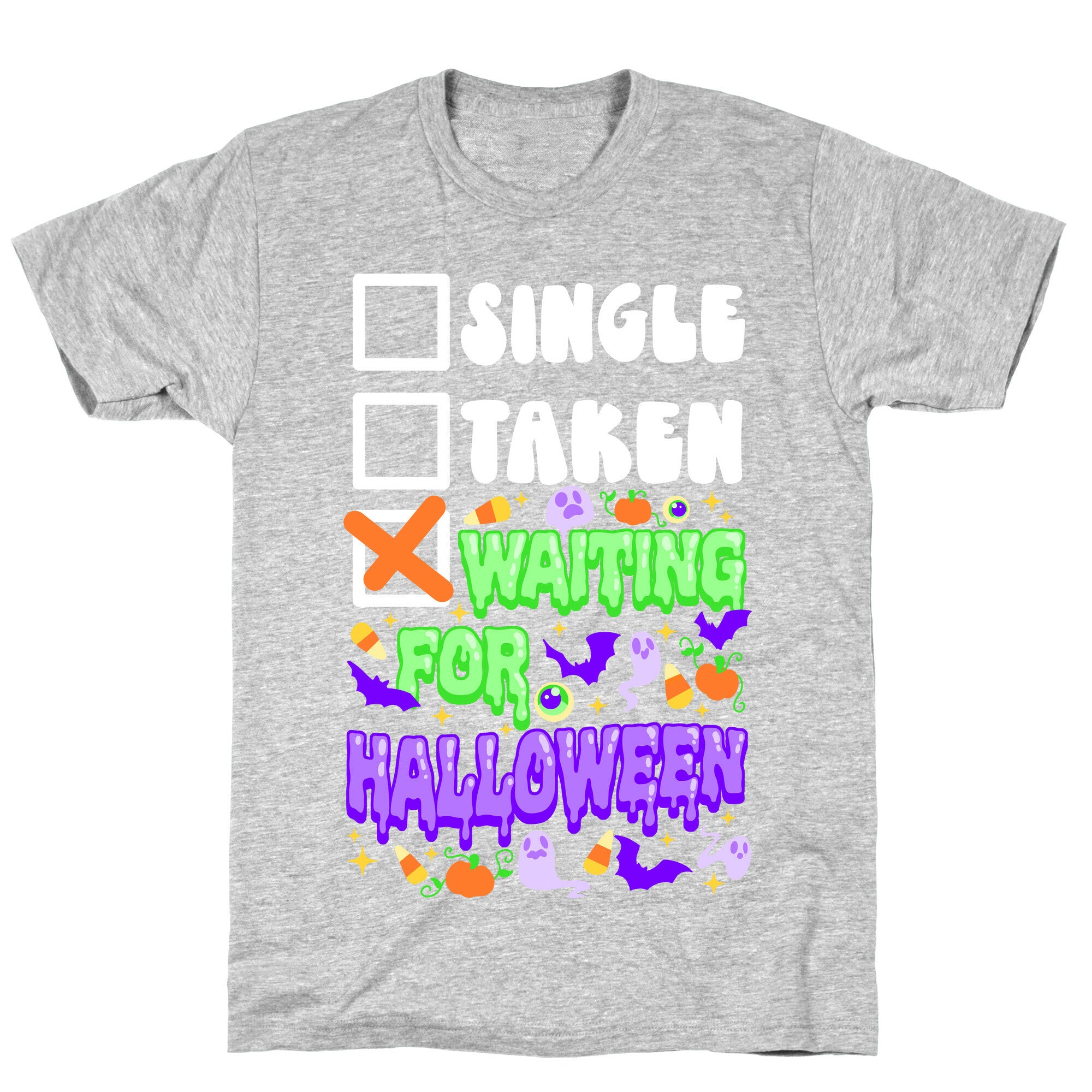 Single Taken Waiting For Halloween  T-Shirt