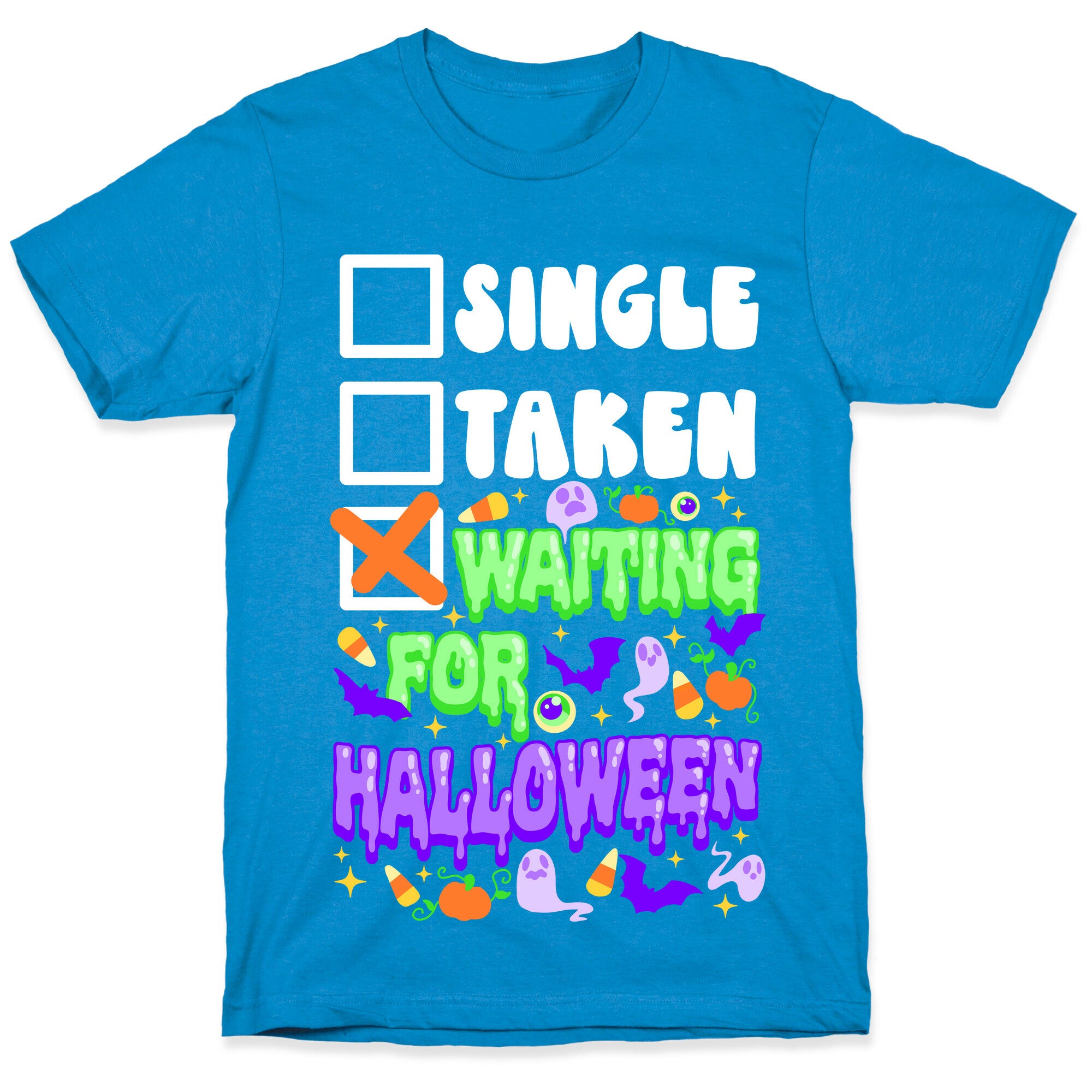 Single Taken Waiting For Halloween  T-Shirt