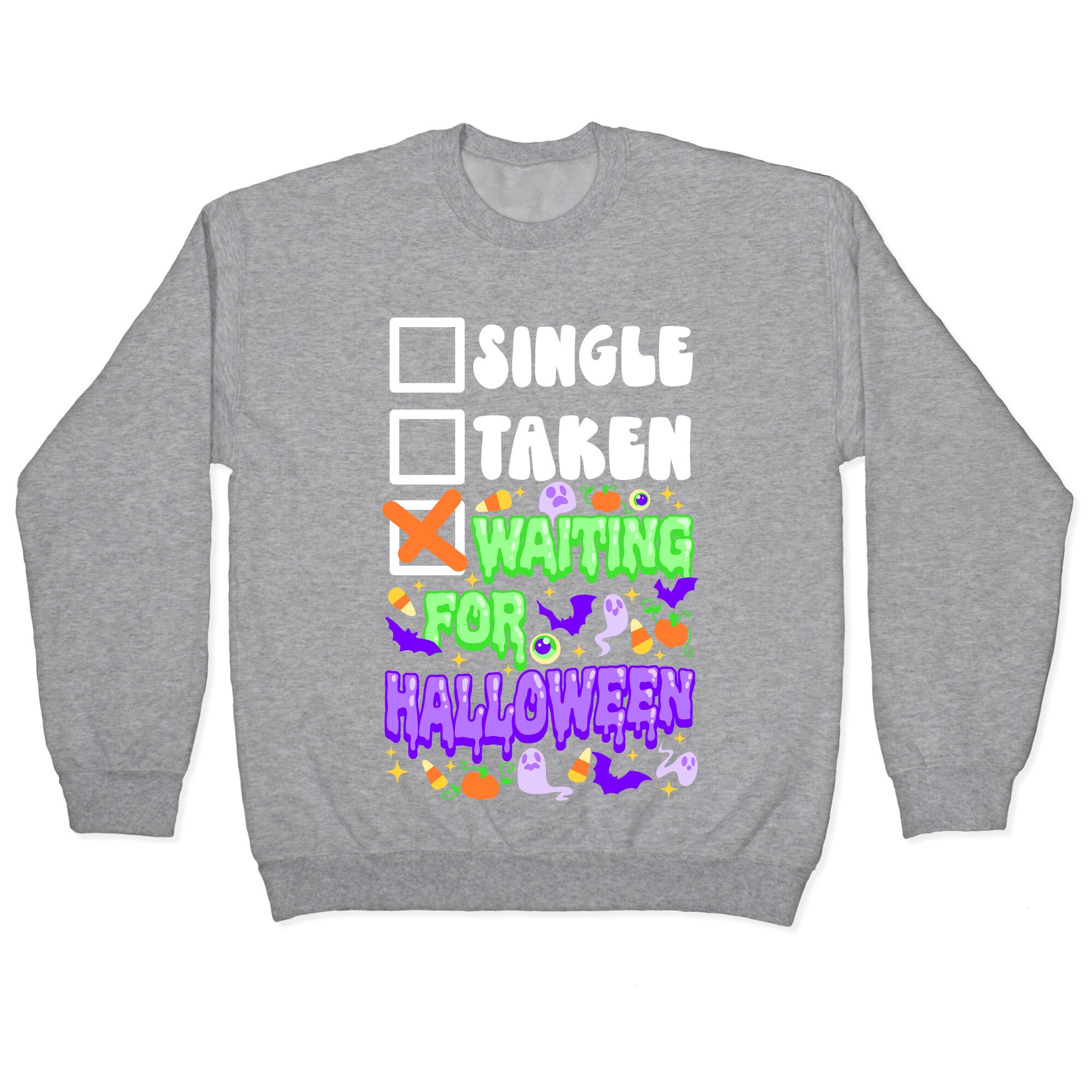 Single Taken Waiting For Halloween Crewneck Sweatshirt