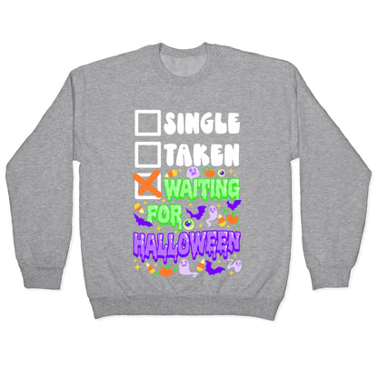 Single Taken Waiting For Halloween Crewneck Sweatshirt