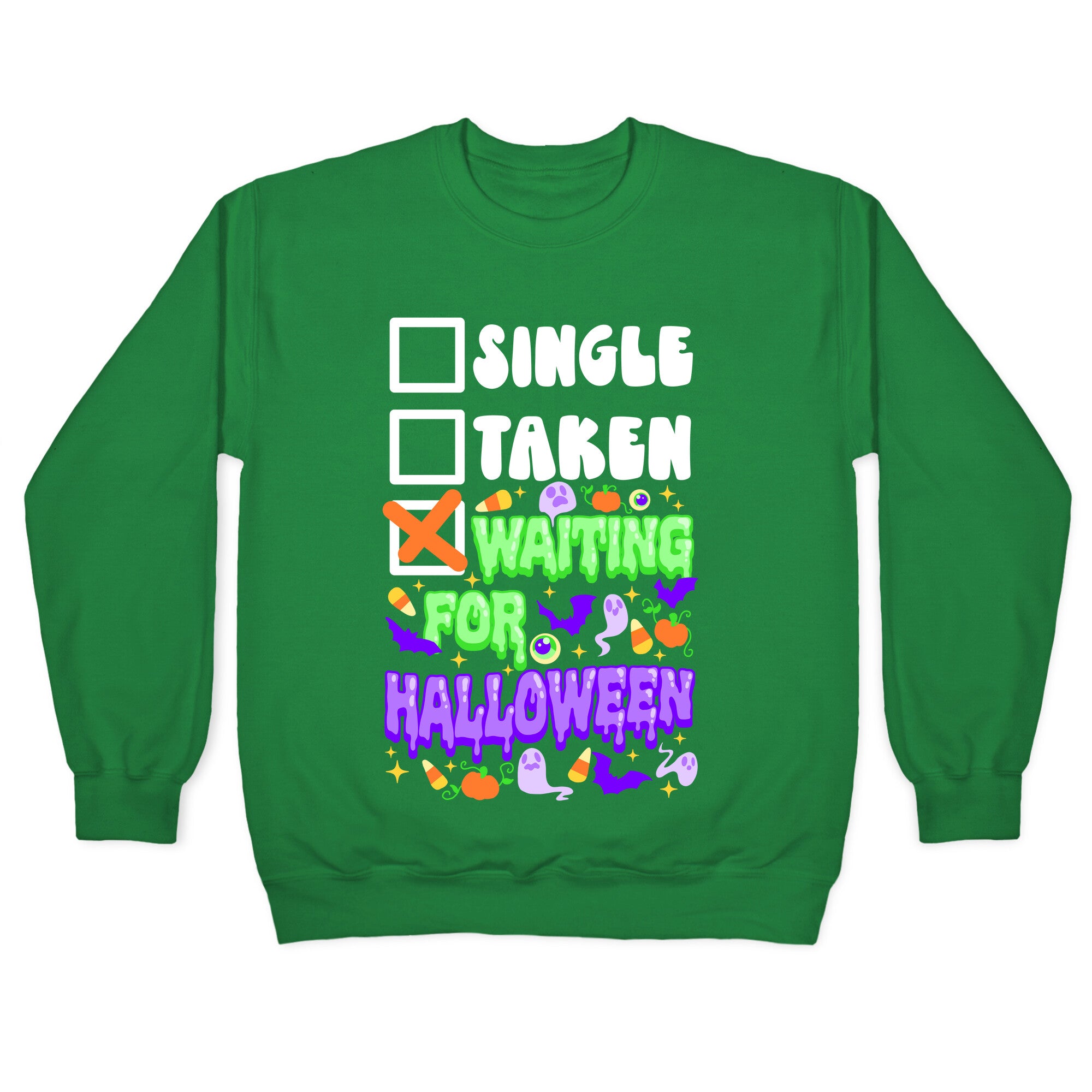 Single Taken Waiting For Halloween Crewneck Sweatshirt