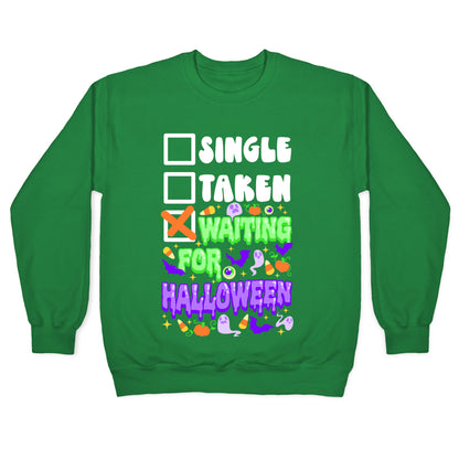 Single Taken Waiting For Halloween Crewneck Sweatshirt