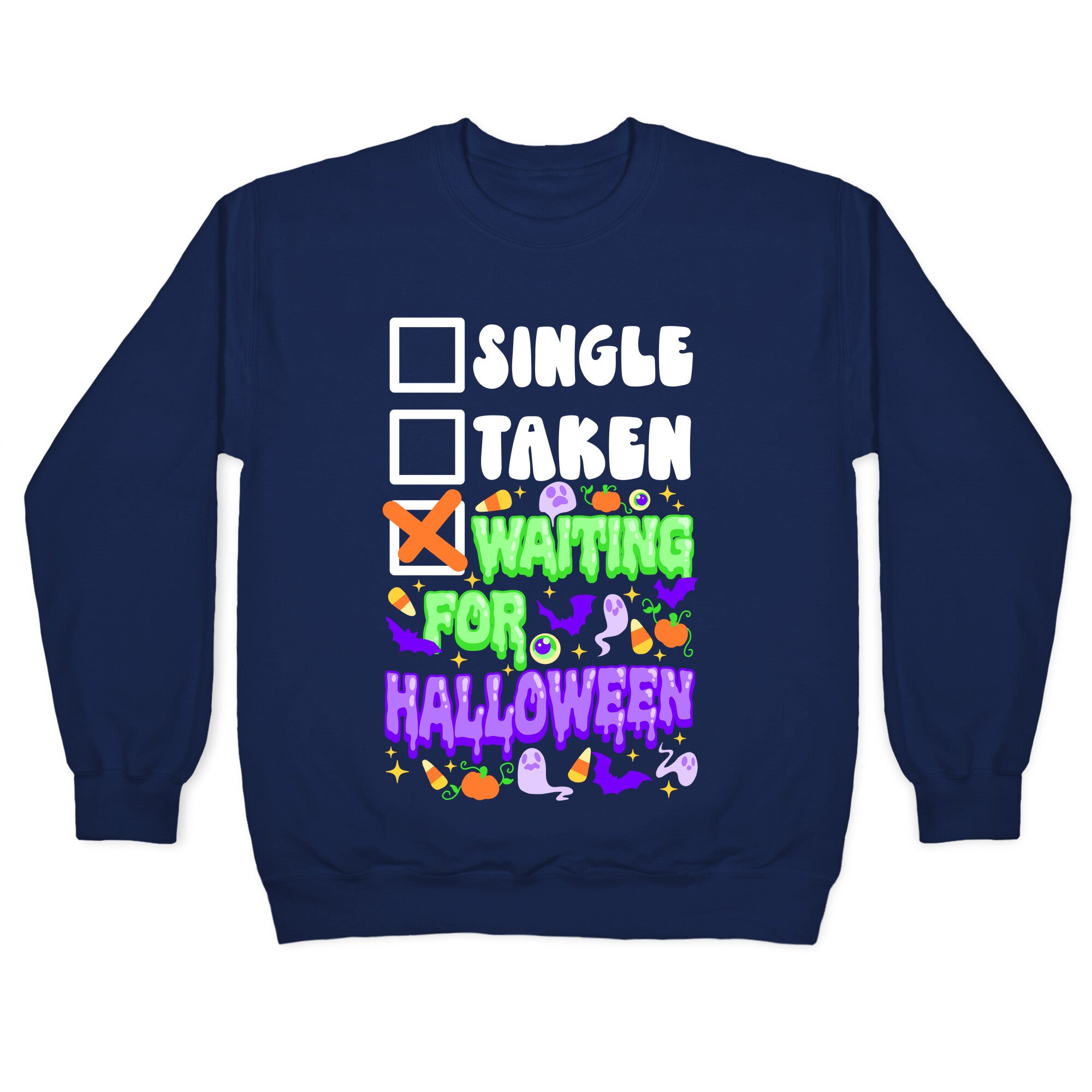 Single Taken Waiting For Halloween Crewneck Sweatshirt