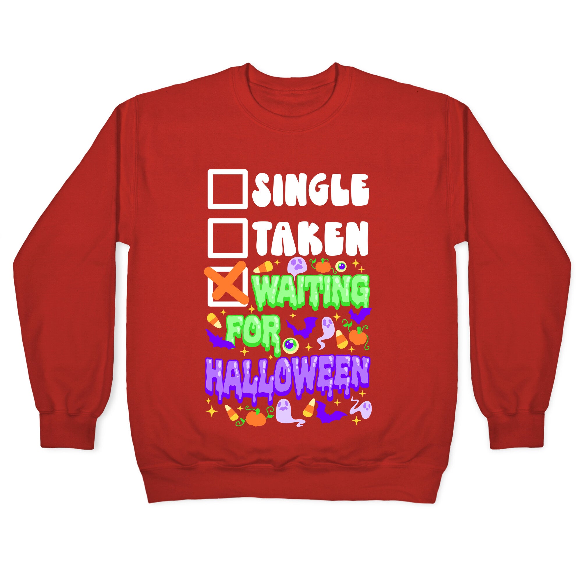 Single Taken Waiting For Halloween Crewneck Sweatshirt