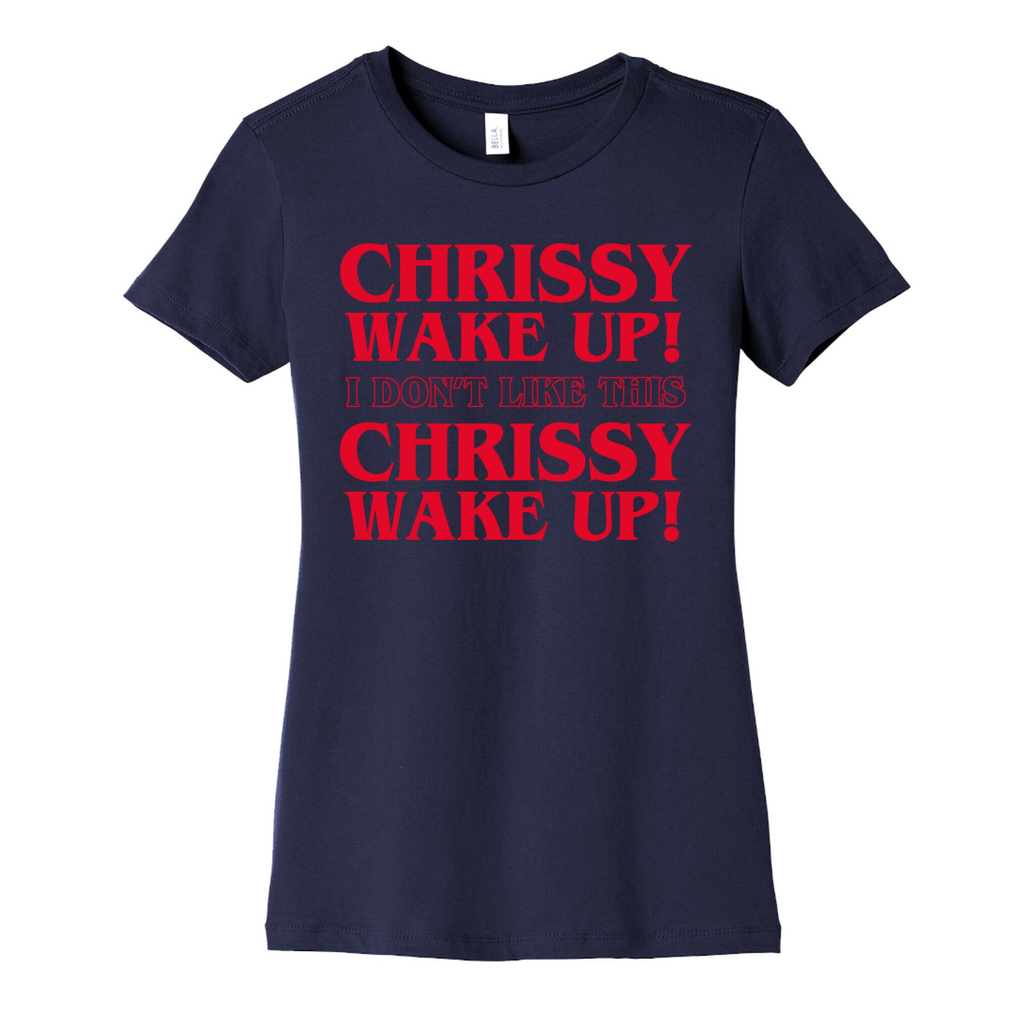 Chrissy Wake Up Women's Cotton Tee
