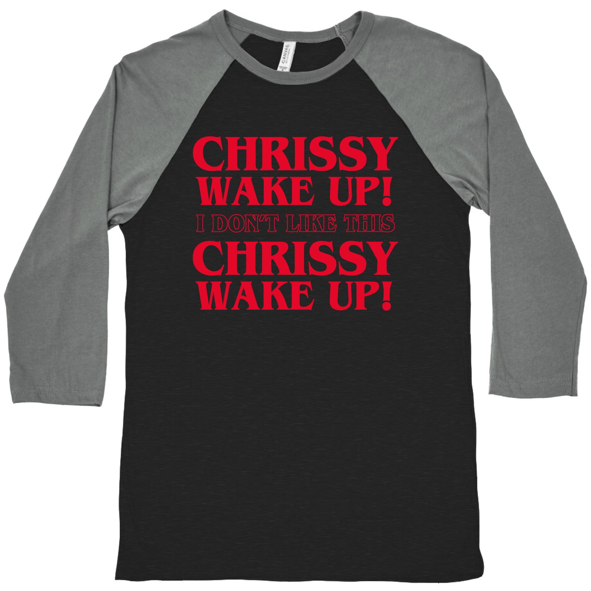 Chrissy Wake Up Baseball Tee