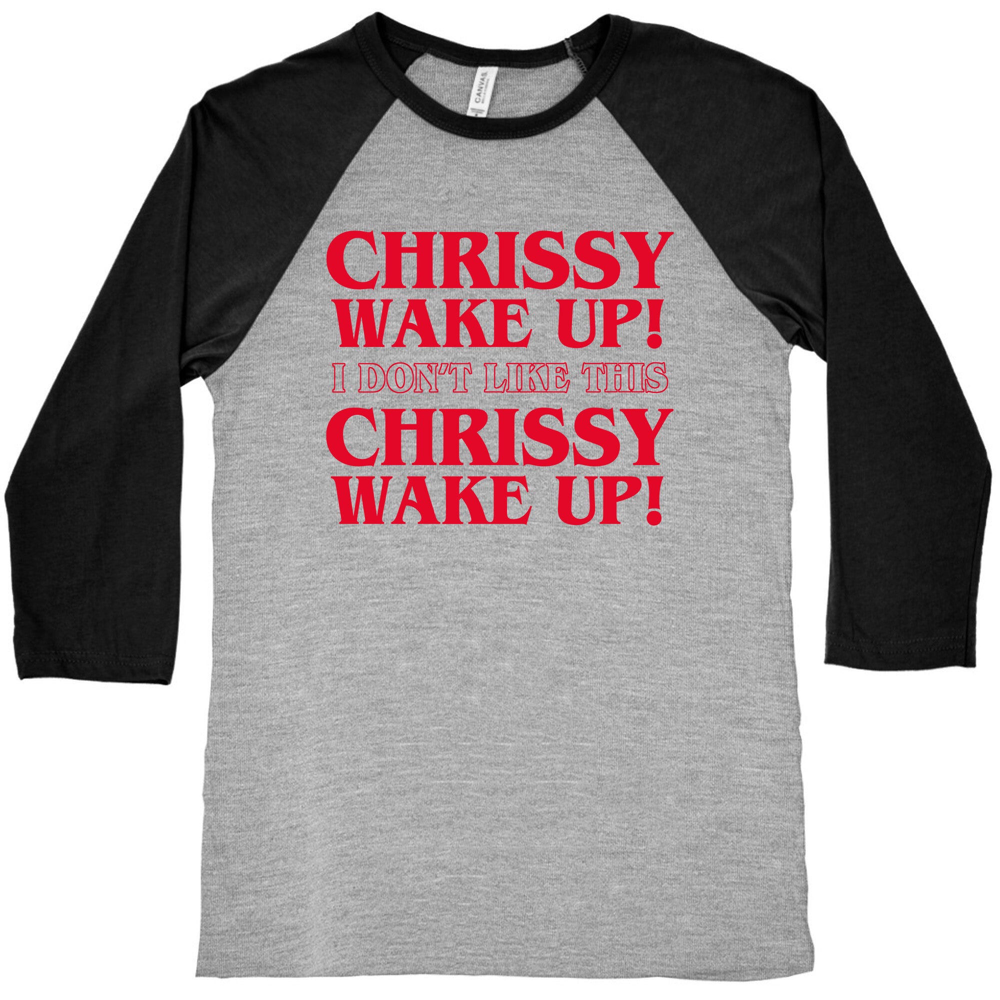 Chrissy Wake Up Baseball Tee