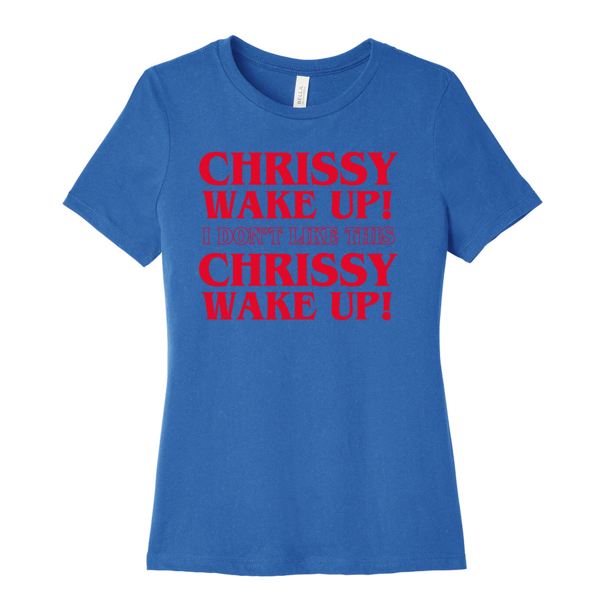 Chrissy Wake Up Women's Cotton Tee