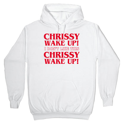 Chrissy Wake Up Hoodie