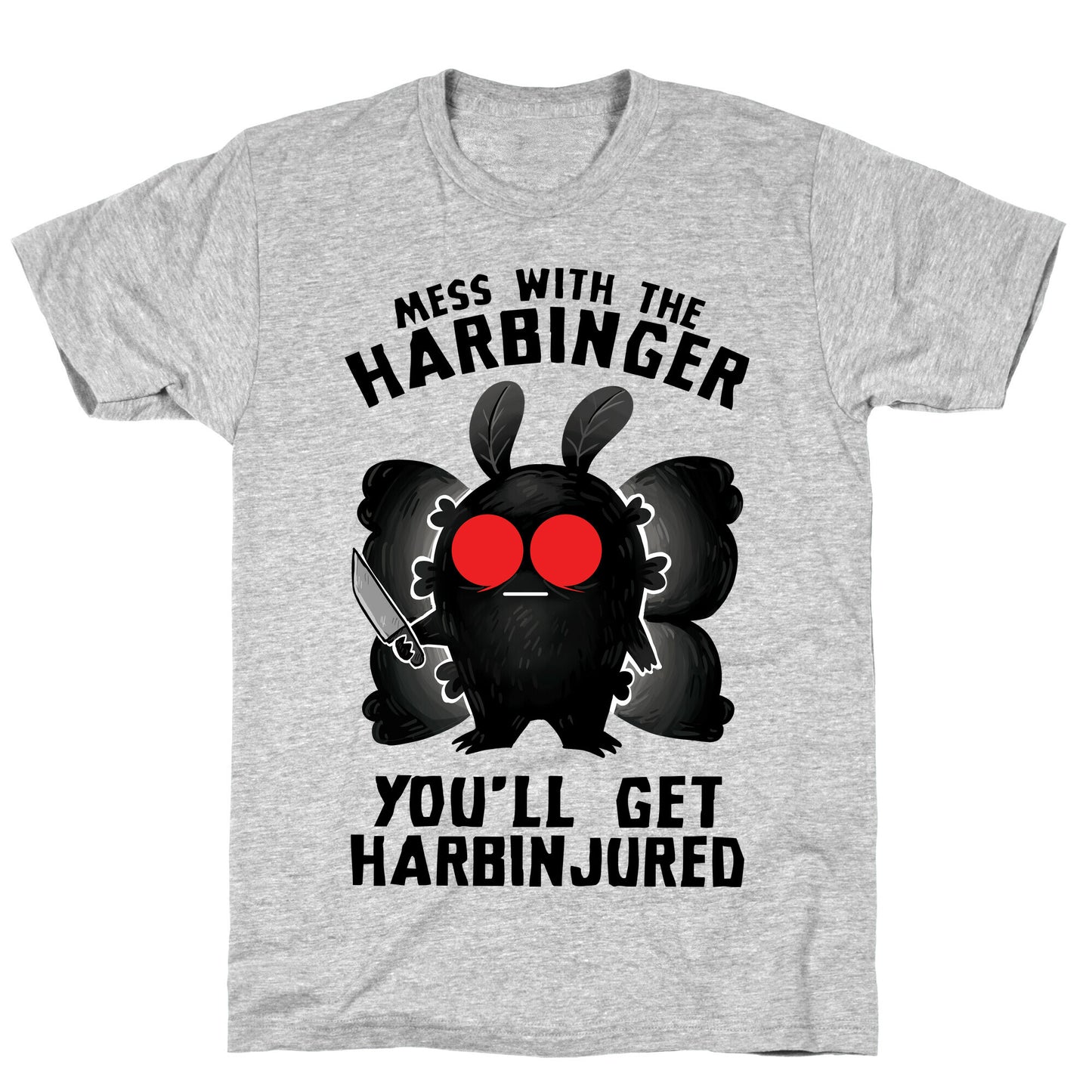 Mess With The Harbinger, You'll Get Harbinjured T-Shirt