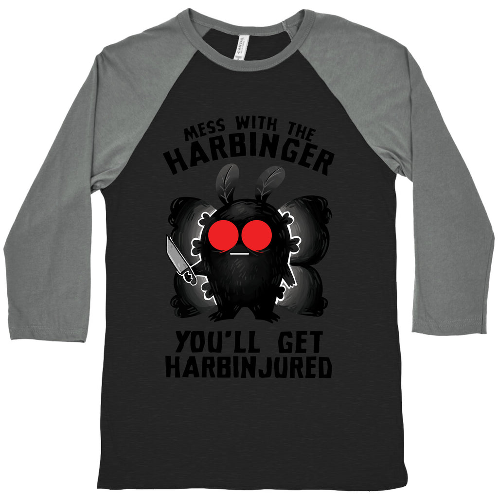 Mess With The Harbinger, You'll Get Harbinjured Baseball Tee