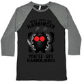 Mess With The Harbinger, You'll Get Harbinjured Baseball Tee