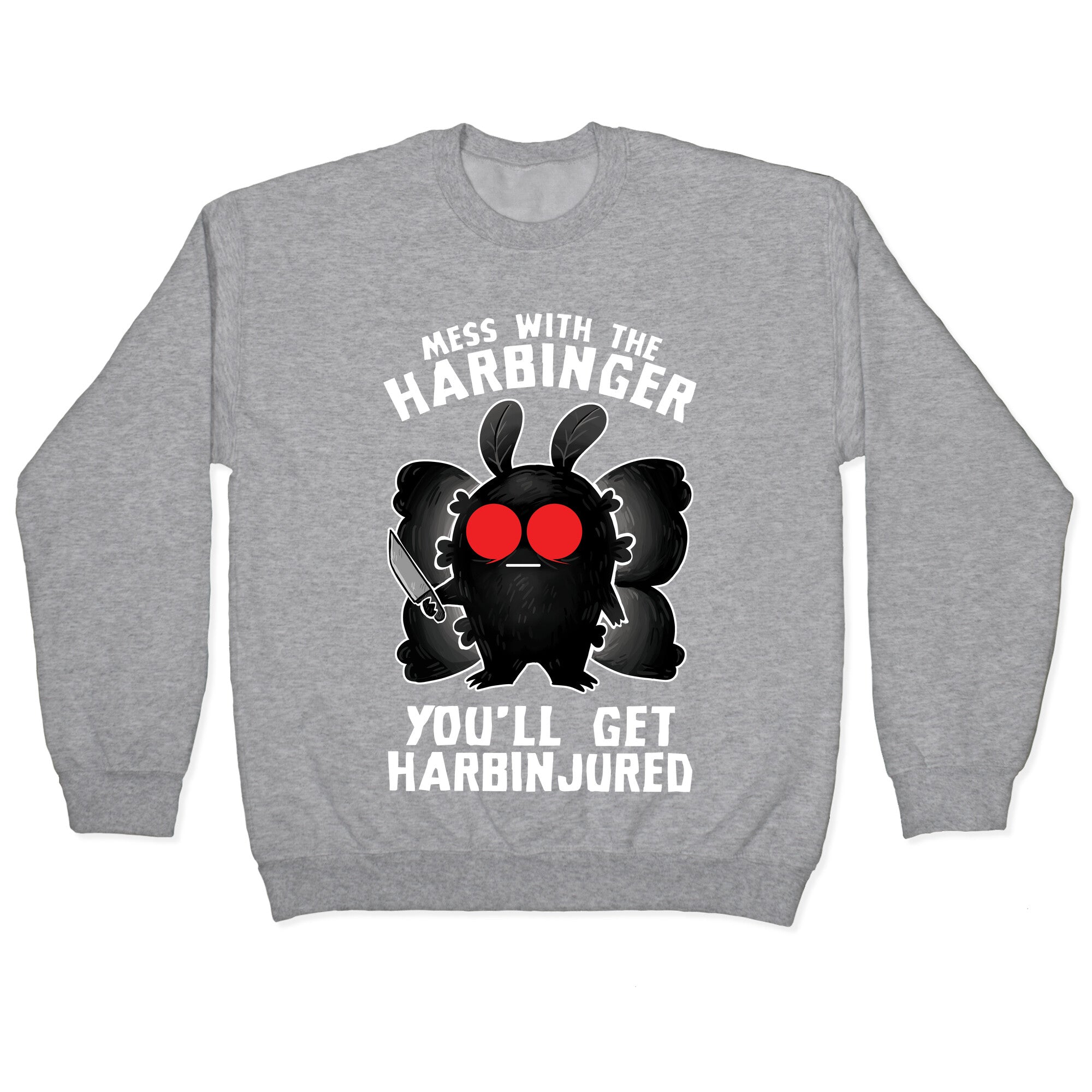 Mess With The Harbinger, You'll Get Harbinjured Crewneck Sweatshirt