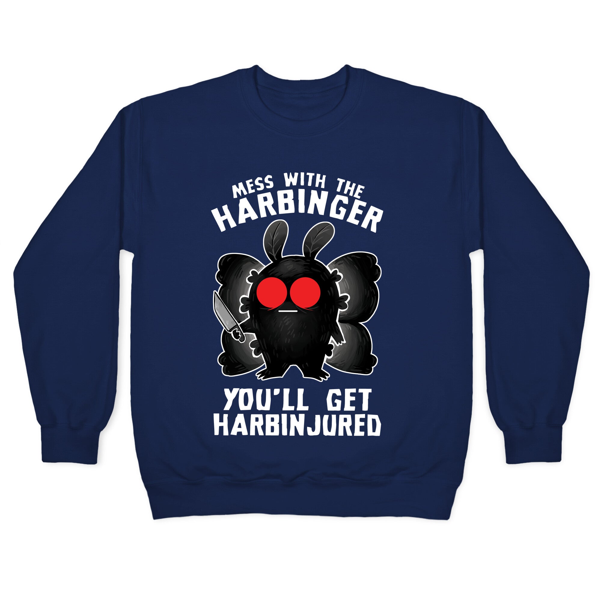 Mess With The Harbinger, You'll Get Harbinjured Crewneck Sweatshirt