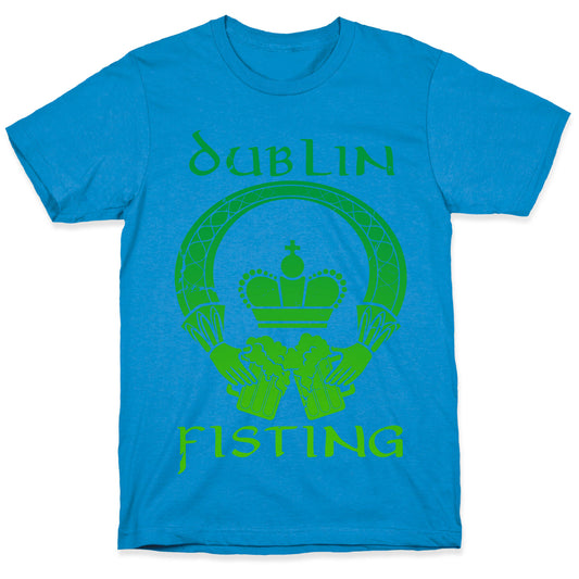 Dublin Fisting T-Shirt