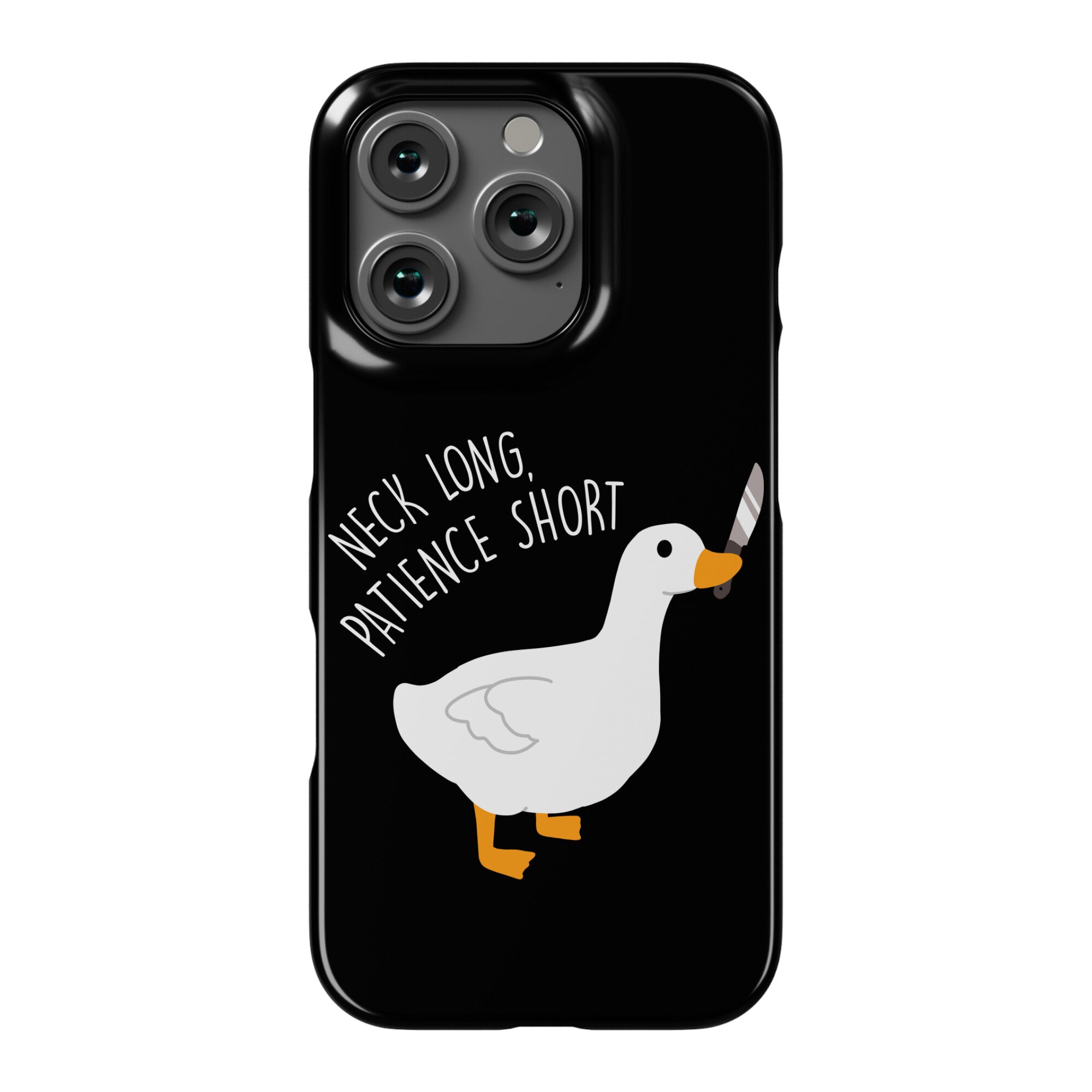 Neck Long, Patience Short Goose Phone Case