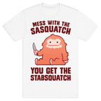 Mess With The Sasquatch, You Get The Stabsquatch T-Shirt