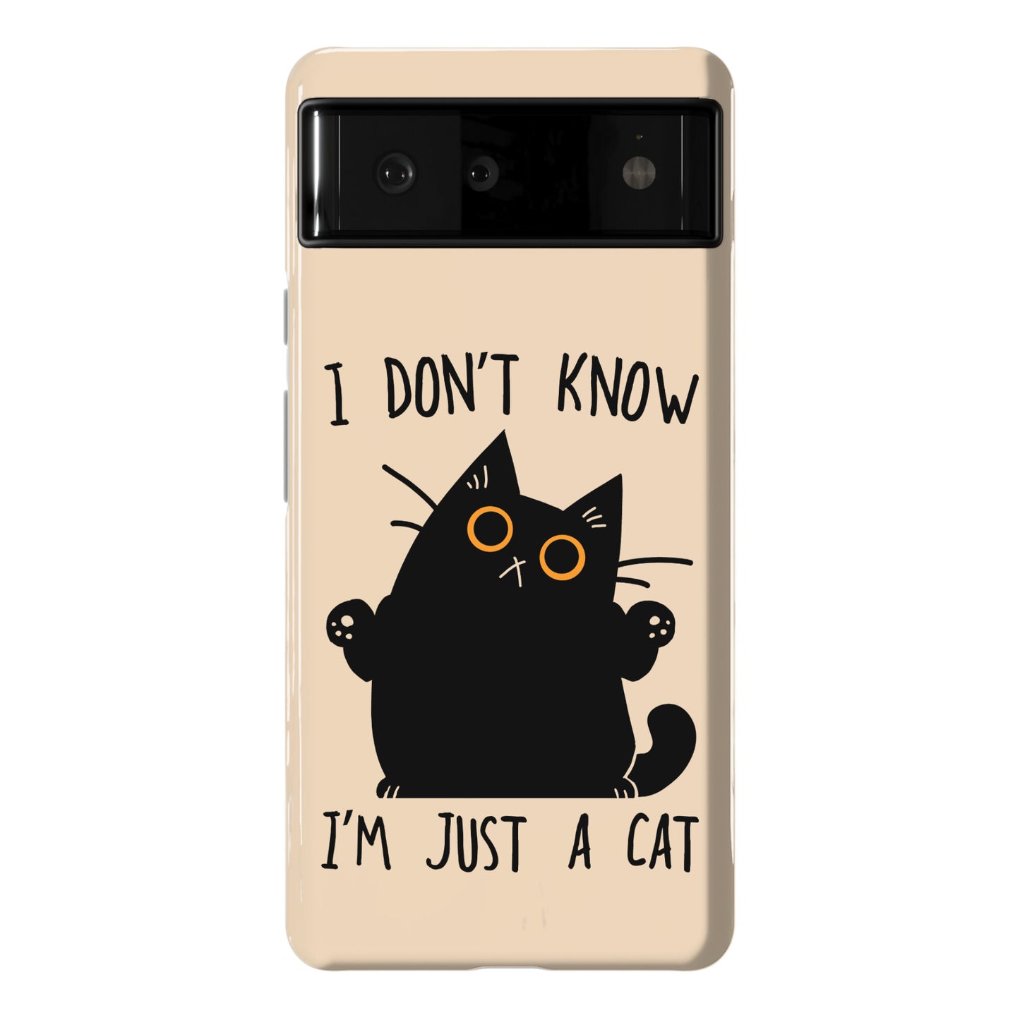 I don't know, I'm just a cat Phone Case