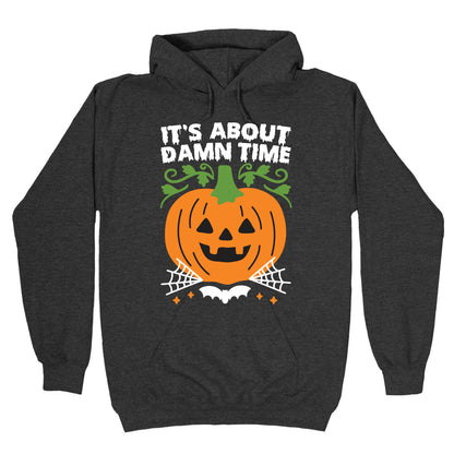 It's About Damn Time for Halloween Hoodie