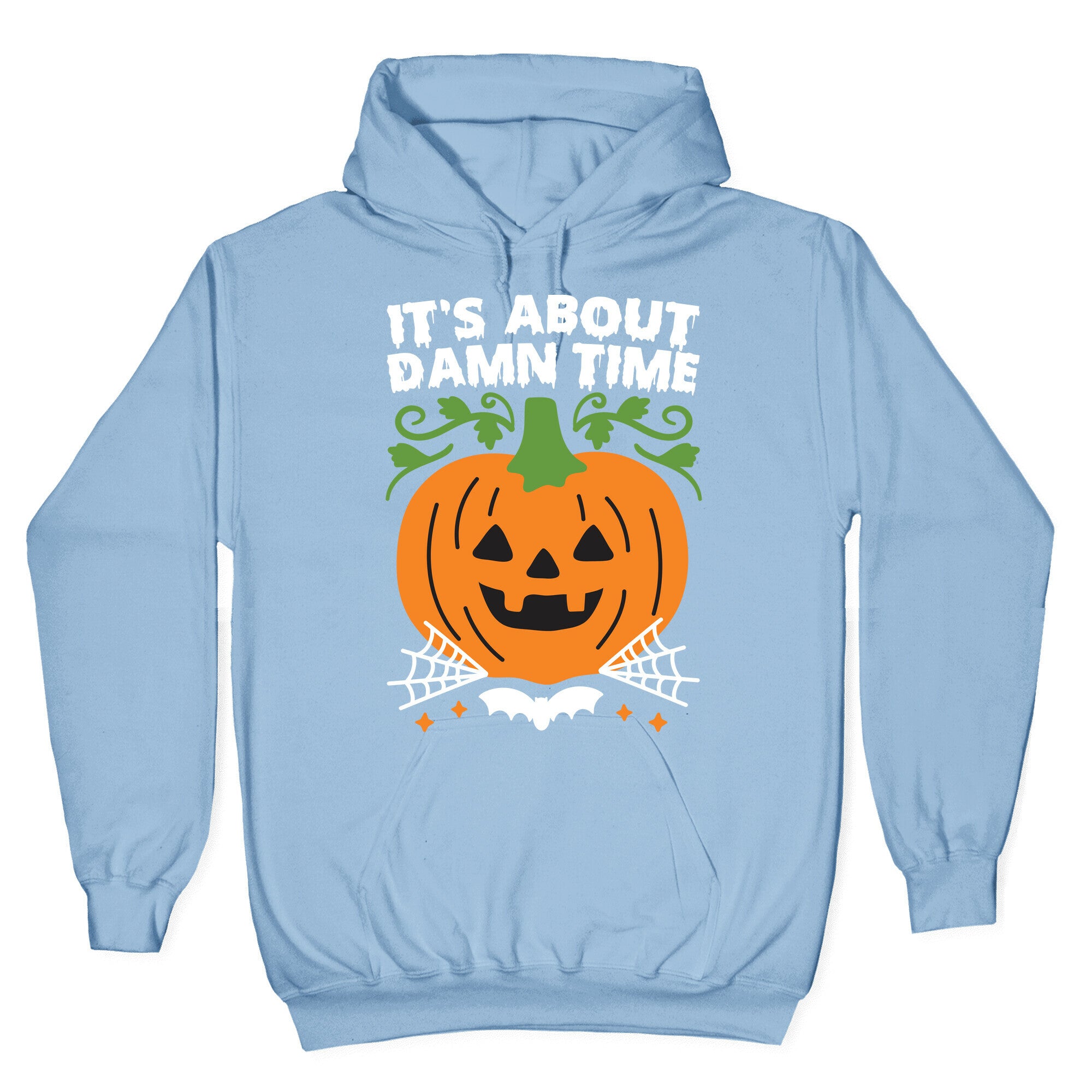 It's About Damn Time for Halloween Hoodie