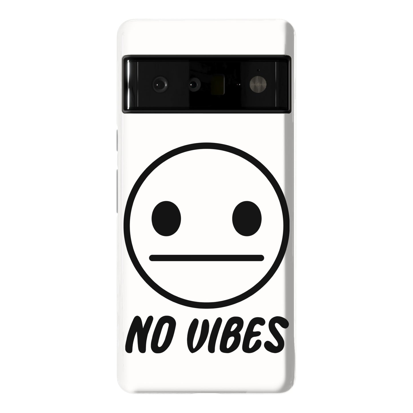 No Vibes  Phone Case