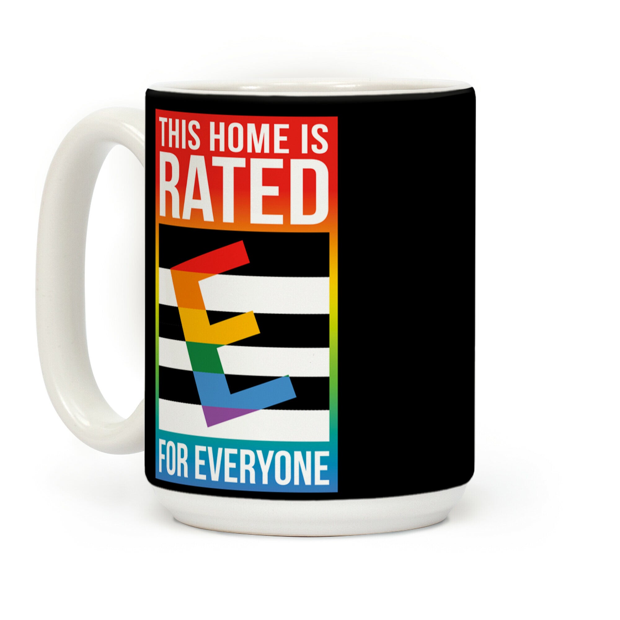 This Home Is Rated E For Everyone Coffee Mug