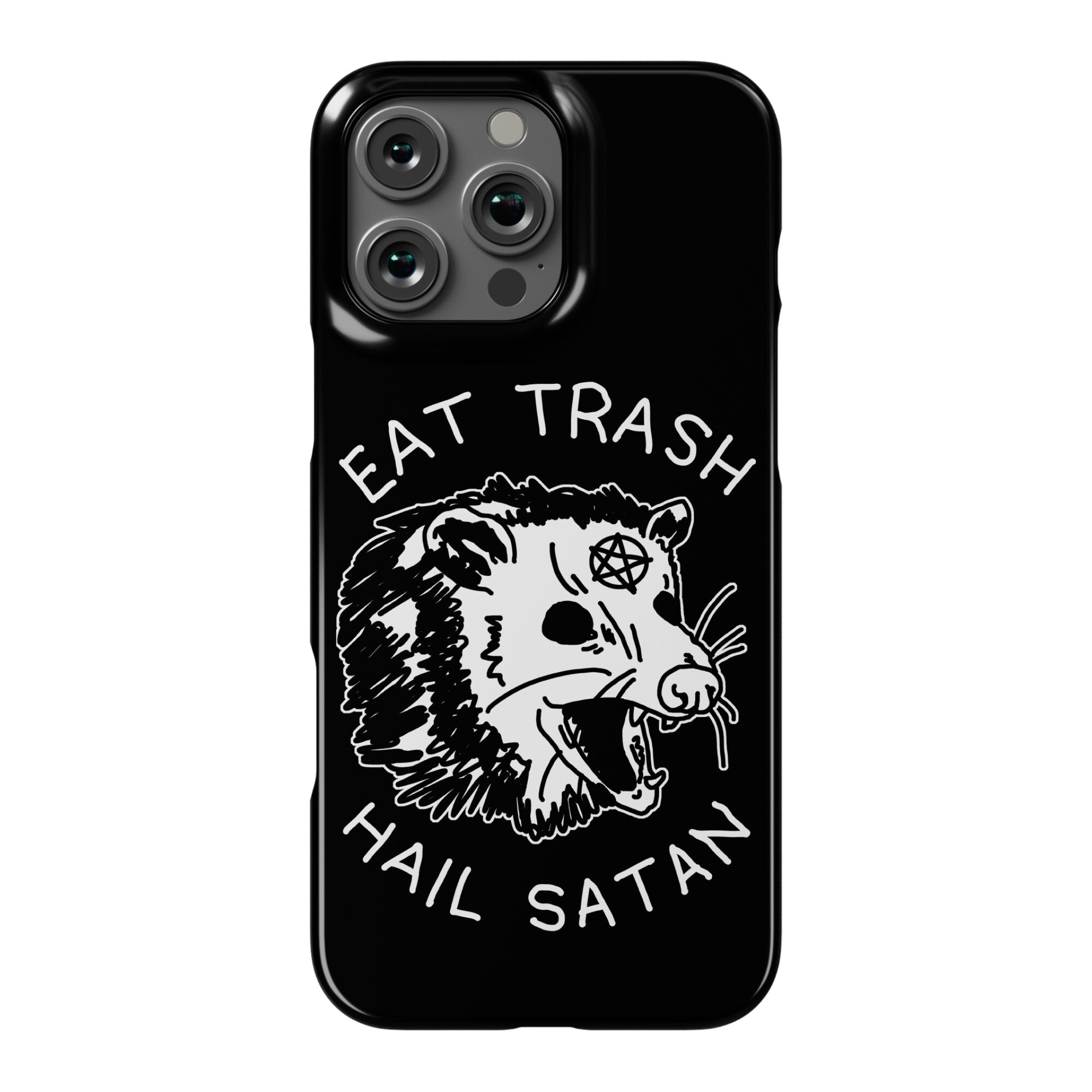 Eat Trash Hail Satan Possum Phone Case