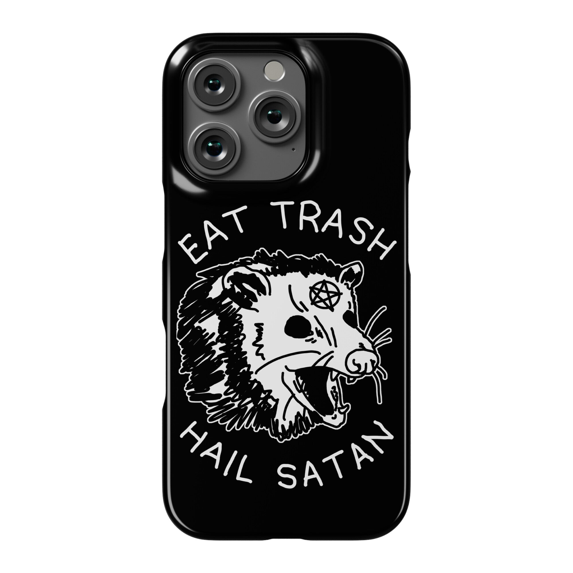 Eat Trash Hail Satan Possum Phone Case