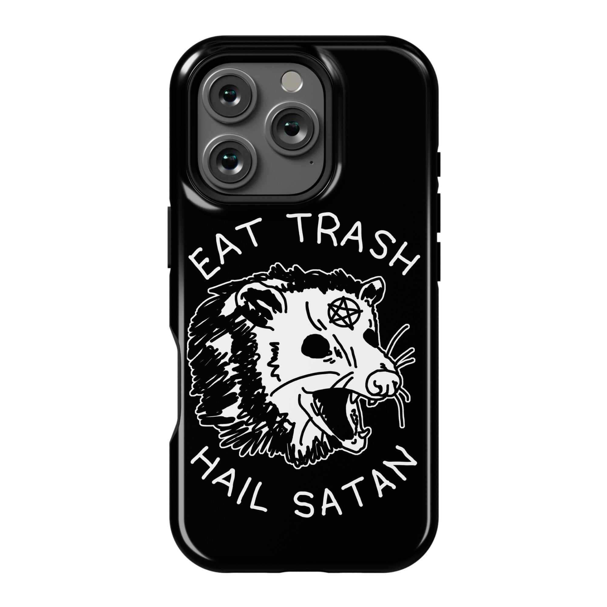 Eat Trash Hail Satan Possum Phone Case