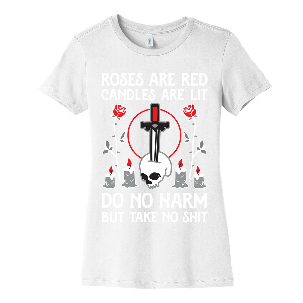 Rose Are Red, Candles Are Lit, Do No Harm, But Take No Shit Women's Cotton Tee
