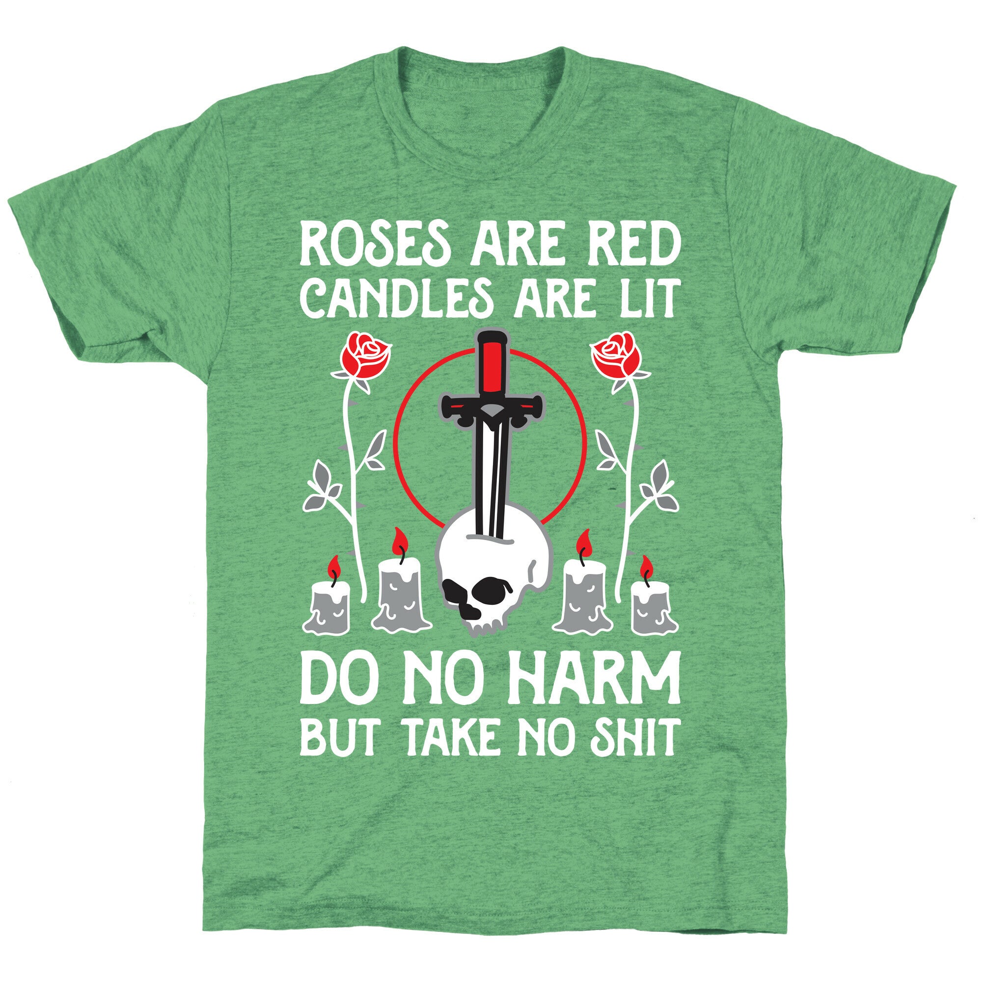 Rose Are Red, Candles Are Lit, Do No Harm, But Take No Shit Unisex Triblend Tee
