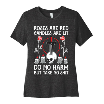 Rose Are Red, Candles Are Lit, Do No Harm, But Take No Shit Women's Cotton Tee