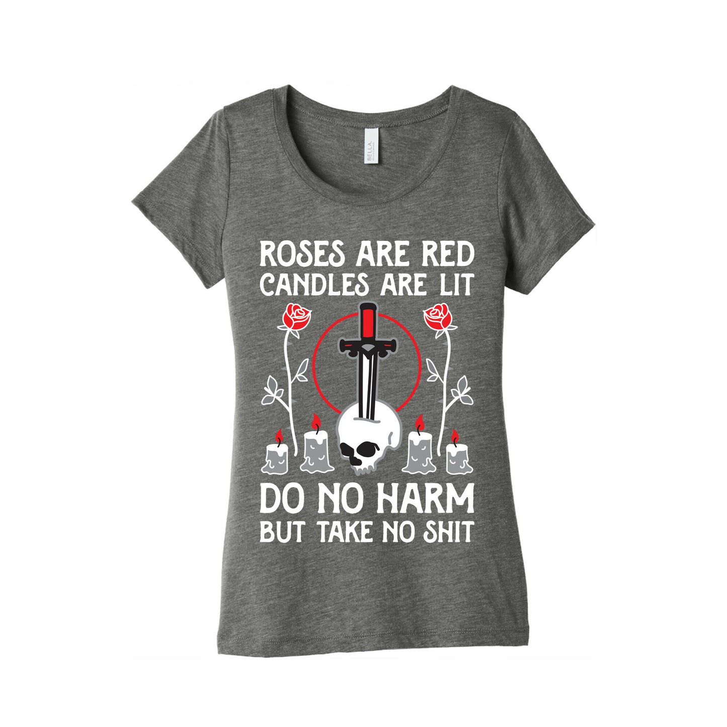 Rose Are Red, Candles Are Lit, Do No Harm, But Take No Shit Women's Triblend Tee